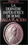 Galla Placidia. La dernire impratrice de Rome par Caffin
