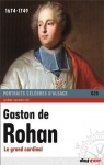 Gaston de Rohan : Le Grand Cardinal par Schweitzer