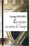 Georges Delerue - La musique au service de l'image par Bastié