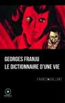 Georges Franju, le dictionnaire d'une vie par Vaillant