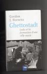 Ghettostadt Lodz et la formation d'une ville nazie par Horwitz