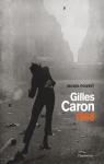 Gilles Caron 1968 par Poivert