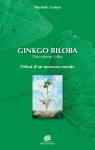 Ginkgo Biloba - Deuxième Loba - Début d'un nouveau monde par Lesieur