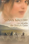Glory's Gate, tome 3 : La rebelle de Glory's Gate par Mallery