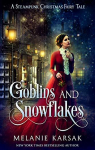 Steampunk Christmas Fairy Tales : Goblins and Snowflakes par Karsak