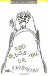 God Bless You Dr. Kevorkian par Kurt Vonnegut
