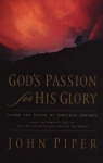 God's Passion for His Glory par Piper