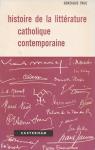 Gonzague Truc. Histoire de la littrature catholique contemporaine par Truc
