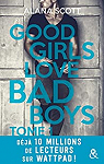 Good girls love bad boys, tome 1 par Scott