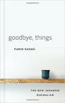 Goodbye, Things : The New Japanese Minimalism  par Sasaki