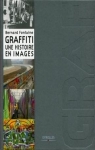 Graffiti, une histoire en images par Fontaine