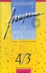 Grammaire franaise et expression crite, 4e - 3e, lve, dition 1992 par Gasquez