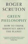 Green philosophy par Scruton