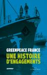 Greenpeace France - Une histoire d'engagements par Greenpeace