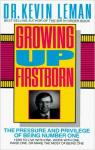 Growing Up Firstborn - The Pressure and Privilege of Being Number One: par Leman