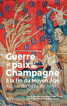 Guerre et paix en Champagne  la fin du Moyen-ge. Autour du trait de Troyes: Autour du trait de Troyes par 