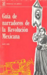 Guia de Narradores de La Revolucion Mexicana par Aub