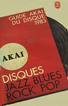 Guide Aka du disque. Jazz, Blues, Rock, Pop 1983 par Delmas