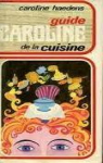 Guide Caroline de la cuisine par Haedens