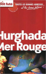 Guide Hurghada - Mer Rouge 2009 Carnet Petit Fut par Le Petit Fut