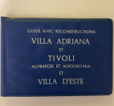 Guide avec reconstructions : La villa Adriana et Tivoli autrefois et aujourd'hui et Villa d'Este par Caprino