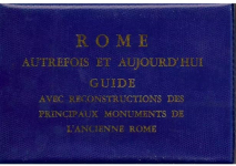 Guide avec reconstructions des principaux monuments de l'ancienne Rome par Staccioli