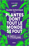 Guide botanique des plantes dont tout le monde se fout par 