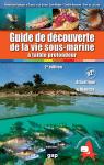Guide de la découverte de la vie sous-marine à faible profondeur : Atlantique et Manche, Par l'anecdote et l'animation par Margerie