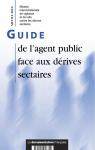 Guide de l'agent public face aux dérives sectaires par vigilance et de lutte contre les dérives sectaires (MIVILUDES)