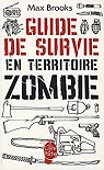 Guide de survie en territoire zombie par Brooks