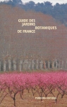 Guide des jardins botaniques de France par Demoly