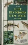 Guide des poissons d'eau douce en Europe par Cihar