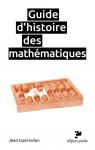 Guide d'histoire des mathmatiques par Gurindon