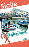 Guide du Routard Sicile 2015 par Guide du Routard