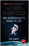 Guide d'un astronaute pour la vie sur Terre par Hadfield