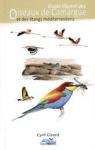 Guide illustré des oiseaux de Camargue et des étangs méditerranéens par Girard