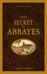 Guide secret des abbayes par Damien