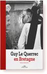 Guy Le Querrec en Bretagne par Le Querrec