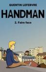 Handman, tome 2 : Faire face par Lefebvre