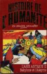 Histoire de l'humanit en bandes dessines. Tome 06 : L'Asie antique II : Babylone et l'Assyrie par Zoppi