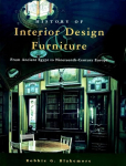 History of Interior Design and Furniture: From Ancient Egypt to Nineteenth-Century Europe par Blakemore
