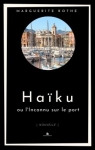 Haïku ou L'Inconnu sur le port par Rothe