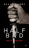 Half Bad, tome 2 : Nuit rouge par Green