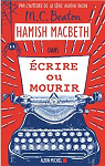 Hamish Macbeth, tome 20 : Ecrire ou mourir par Beaton