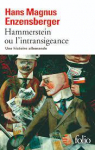 Hammerstein ou l'intransigeance : Une histoire allemande par Enzensberger
