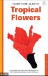 Handy  Pocket Guide to Tropical Flowers par Warren