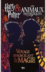 Harry Potter & les Animaux Fantastiques : Voyage Ensorcelant au Cour des Films par 404 Éditions