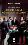 Haussmann, Georges Eugène, préfet-baron de la Seine par Chaudun