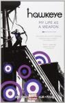 Hawkeye, tome 1 : My Life As A Weapon par Fraction