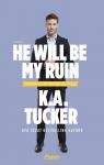 He Will Be My Ruin par Tucker
